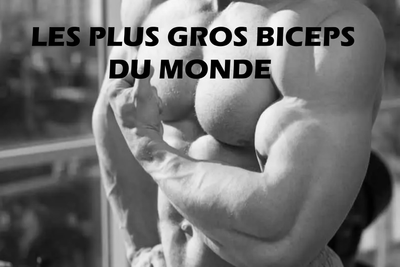 Les Plus Gros Biceps du Monde : Anatomie d'une Prodigieuse Musculature