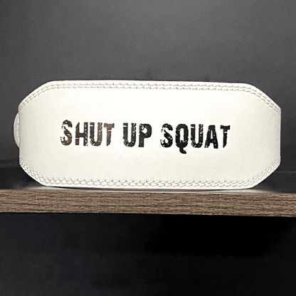 "Image de la Ceinture de Musculation Squat Blanc "SHUT UP SQUAT" pour un soutien optimal lors des squats."